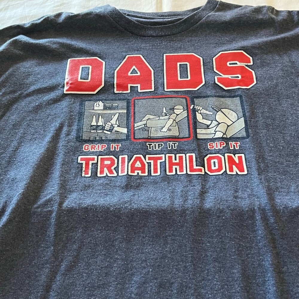DADs Triathlon tshirt (grip it, tip it, sip it)- 3XL